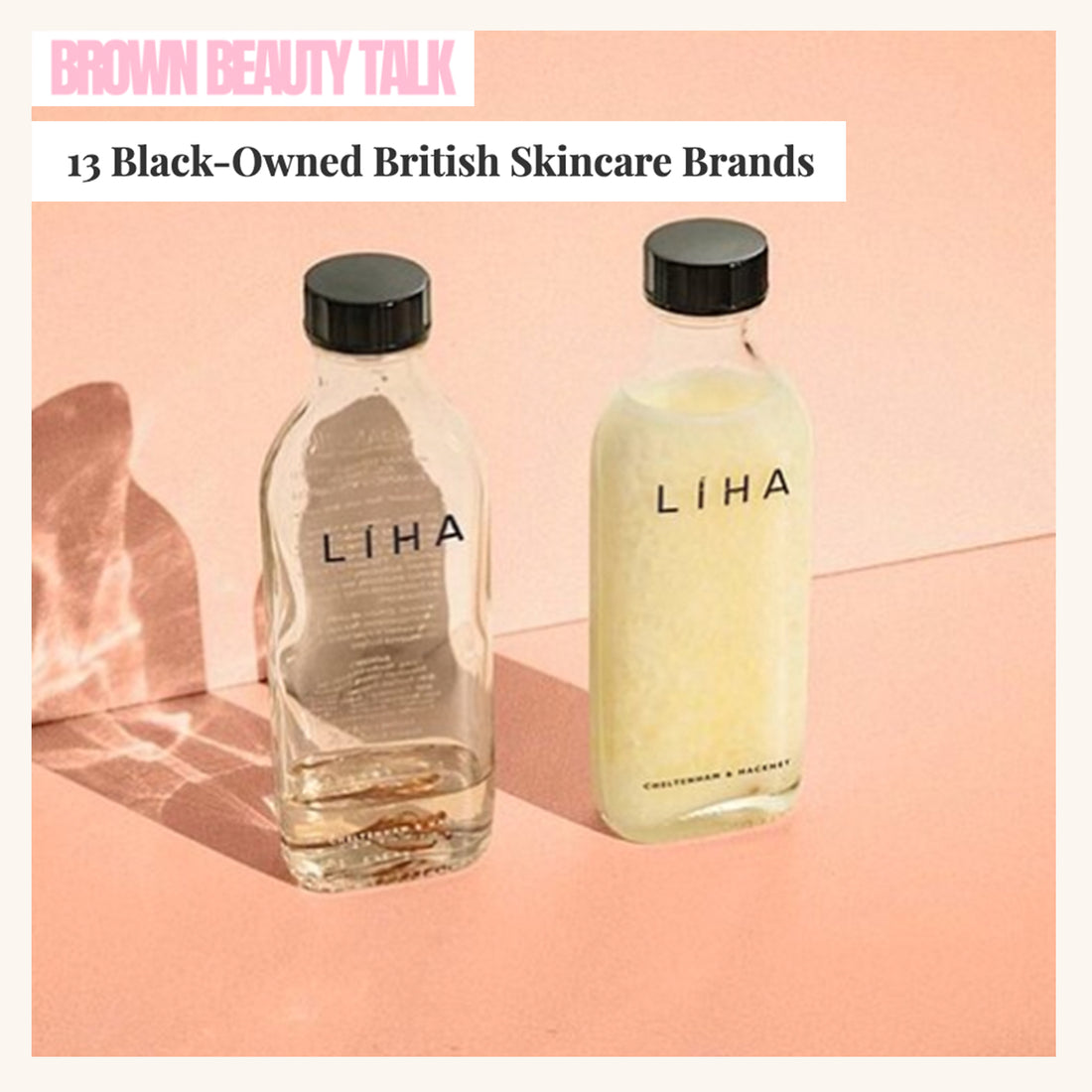 BROWN BEAUTY TALK: 13 Black-Owned British Skincare Brands