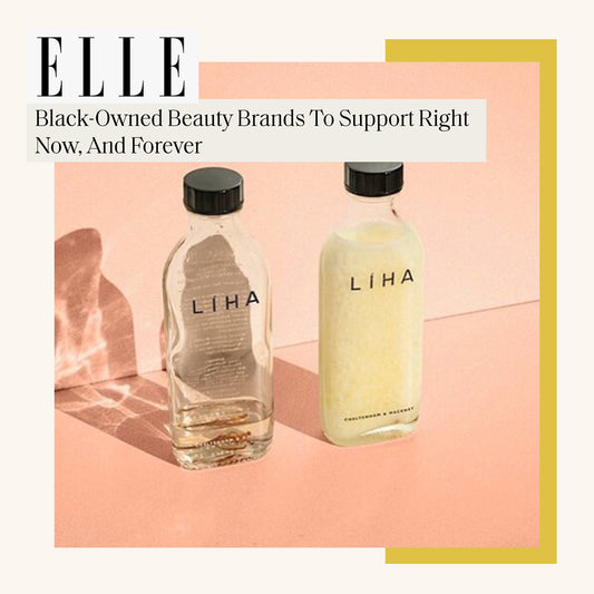 ELLE: Black-Owned Beauty Brands To Support Right Now, And Forever