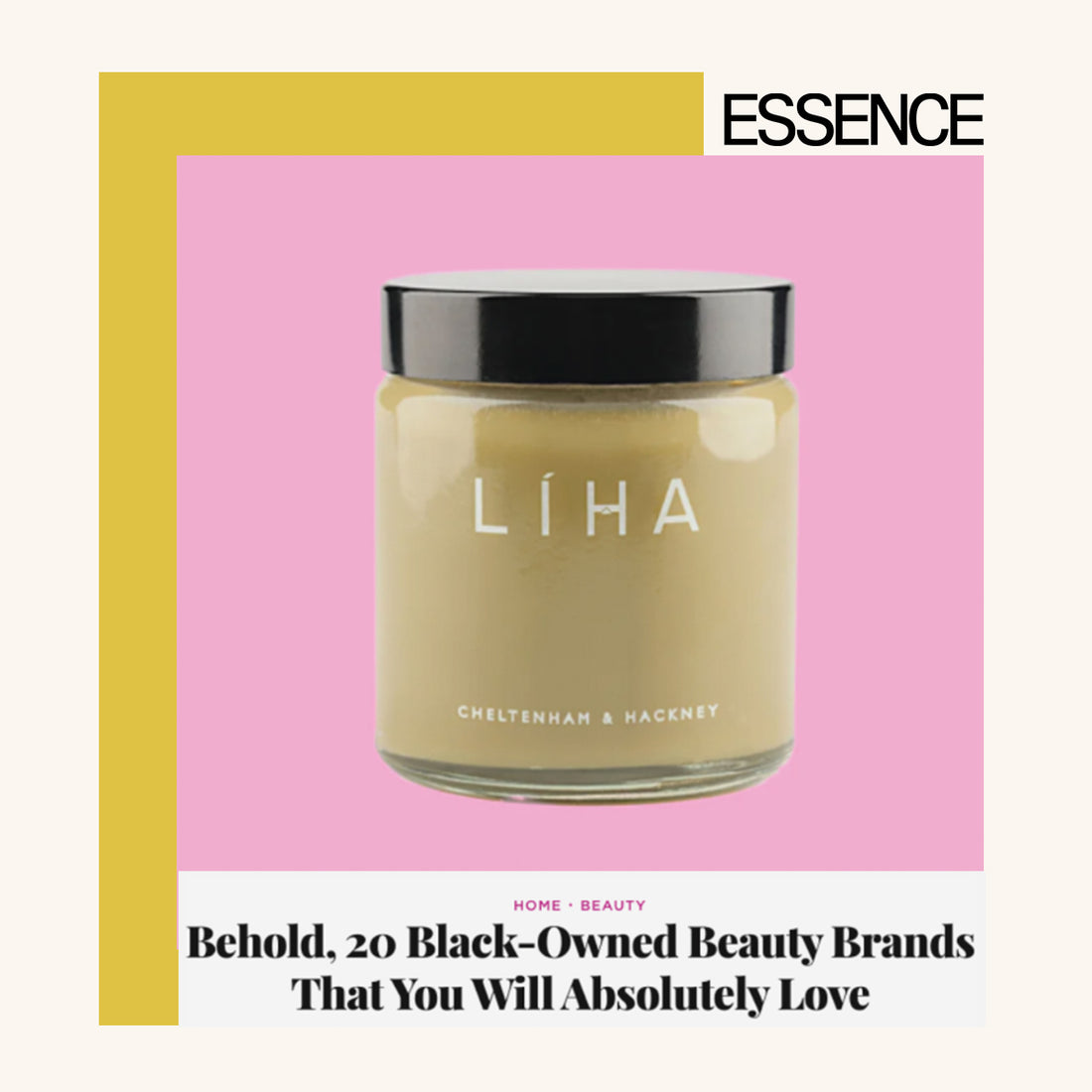 ESSENCE: Behold, 20 Black-Owned Beauty Brands That You Will Absolutely Love