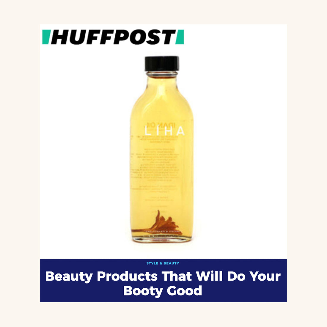 HUFFPOST: Beauty Products That Will Do Your Booty Good